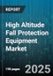 High Altitude Fall Protection Equipment Market by Equipment Type (Anchor Device, Harness, Lanyard), Application (Construction, Oil & Gas, Telecommunications), Distribution Channel, End-User Industry - Global Forecast 2025-2030 - Product Thumbnail Image