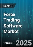 Forex Trading Software Market by End User (Banks & Financial Institutions, Brokers, Retail Traders), Trading Platform (Desktop, Mobile, Web), Deployment Model, Application, License Type, Trading Mode - Global Forecast 2025-2030- Product Image