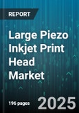 Large Piezo Inkjet Print Head Market by Application (Biomedical, Ceramics, Electronics And Semiconductor), Ink Type (Aqueous, Reactive, Solvent Based), Technology, Substrate Material, Print Resolution - Global Forecast 2025-2030- Product Image