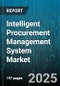 Intelligent Procurement Management System Market by Application Module (Contract Management, Sourcing, Spend Analysis & Reporting), Solution Type (Onpremise, Saas), Organization Size, Deployment Model - Global Forecast 2025-2030 - Product Thumbnail Image