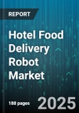 Hotel Food Delivery Robot Market by Application (Amenity Delivery, Concierge Services, Housekeeping Assistance), Robot Type (Autonomous, Teleoperated), End User, Payload Capacity, Navigation Technology - Global Forecast 2025-2030- Product Image