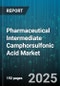 Pharmaceutical Intermediate Camphorsulfonic Acid Market by Application (Agrochemicals, Pharmaceuticals, Research & Development), Form (Granules, Liquid, Powder), Purity Grade, End Use, Synthesis Method - Global Forecast 2025-2030 - Product Image