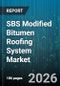 SBS Modified Bitumen Roofing System Market - Global Forecast 2026-2032 - Product Thumbnail Image