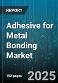 Adhesive for Metal Bonding Market by Product Type (Acrylic, Cyanoacrylate, Epoxy), Application (Aerospace, Automotive, Construction), Form, Distribution Channel, Pricing Tier, Cure Mechanism - Global Forecast 2025-2030- Product Image