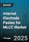 Internal Electrode Pastes for MLCC Market by Application (Automotive, Consumer Electronics, Industrial), Raw Material (Copper, Nickel, Silver), Voltage, Performance Grade, Product Form, Process - Global Forecast 2025-2030 - Product Thumbnail Image
