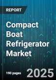 Compact Boat Refrigerator Market - Global Forecast 2025-2030- Product Image