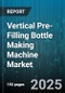 Vertical Pre-Filling Bottle Making Machine Market by Bottle Material (Glass, Hdpe, Pet), Machine Type (Linear, Rotary), Pre-Filling Mechanism, Automation Level, End-User Industry, Operation Mode - Global Forecast 2025-2030 - Product Thumbnail Image