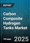 Carbon Composite Hydrogen Tanks Market by Application (Defense & Aerospace, Energy, Industrial), Pressure Rating (350-700 Bar, <350 Bar, >700 Bar), Manufacturing Process, Tank Type, Material Type - Global Forecast 2025-2030 - Product Thumbnail Image
