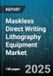 Maskless Direct Writing Lithography Equipment Market by Technology (Electron Beam, Ion Beam, Laser), Product Type (Digital Lithography System, Direct Write System, Hybrid System), Application, End User - Global Forecast 2025-2030 - Product Thumbnail Image