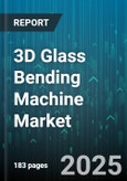 3D Glass Bending Machine Market by Machine Type (Fully Automatic, Manual, Semi-Automatic), Heating Technology (Ceramic, Electric Resistance, Hot Air), Glass Type, Application Industry, End User Industry - Global Forecast 2025-2030- Product Image