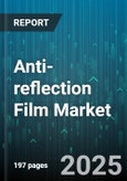 Anti-reflection Film Market by End Use Industry (Automotive, Consumer Electronics, Healthcare), Application (Displays, Optical Lenses, Photovoltaic Modules), Product Type, Material Type, Thickness Range - Global Forecast 2025-2030- Product Image