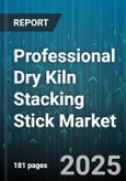 Professional Dry Kiln Stacking Stick Market by Material (Engineered Wood, Hardwood, Softwood), Application (Cabinet Making, Flooring, Furniture Manufacturing), Distribution Channel, End User, Finish, Size - Global Forecast 2025-2030- Product Image