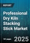 Professional Dry Kiln Stacking Stick Market by Material (Engineered Wood, Hardwood, Softwood), Application (Cabinet Making, Flooring, Furniture Manufacturing), Distribution Channel, End User, Finish, Size - Global Forecast 2025-2030 - Product Image