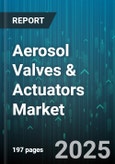 Aerosol Valves & Actuators Market by Application (Automotive, Household Cleaning, Personal Care), Valve Type (Continuous Spray Valve, Cream Valve, Foam Valve), Valve Material, Distribution Channel, End User - Global Forecast 2025-2030- Product Image