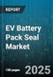 EV Battery Pack Seal Market by Technology (Liquid Sealants, Preformed Gaskets), Material Type (Epoxy, Fluoroelastomer, Polyurethane), Battery Chemistry, Cell Type, Vehicle Type, Production Process, End User - Global Forecast 2025-2030 - Product Thumbnail Image