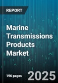 Marine Transmissions Products Market by Transmission Type (Electric, Hydraulic, Mechanical), Vessel Type (Commercial Vessel, Defense Vessel, Pleasure Craft), Engine Type, Application, Propulsion Power Range - Global Forecast 2025-2030- Product Image