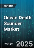 Ocean Depth Sounder Market - Global Forecast 2025-2030- Product Image
