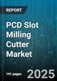 PCD Slot Milling Cutter Market by End Use Industry (Aerospace, Automotive, Electronics), Workpiece Material (Aluminum Alloys, Cast Iron, Composite Materials), Application, Distribution Channel, Machine Type - Global Forecast 2025-2030- Product Image