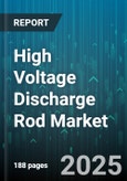 High Voltage Discharge Rod Market by Application (Arc Quenching, Insulation Testing, Surge Protection), End Use (Industrial, Power Generation, Transmission), Material Type, Voltage Rating, Distribution Channel - Global Forecast 2025-2030- Product Image