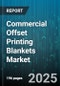 Commercial Offset Printing Blankets Market by Blanket Type (Compressible Metal-backed, Conventional Rubber, Low-migration), Offset Process (Sheet-fed Offset, Web Offset), Blanket Material, Blanket Thickness, End Use - Global Forecast 2025-2030 - Product Thumbnail Image