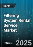 Filtering System Rental Service Market by End User Industry (Construction, Data Centers, Food Processing), Filter Media Type (Activated Carbon, Electrostatic, HePa), Distribution Channel, Rental Duration, Application - Global Forecast 2025-2030- Product Image