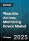 Wearable Asthma Monitoring Device Market by Product Type (Chest Strap Sensor, Smart Inhaler Attachment, Wearable Patch), Connectivity (Bluetooth, Cellular, NFC), Technology, End User, Distribution Channel, Application - Global Forecast 2025-2030 - Product Thumbnail Image