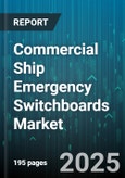 Commercial Ship Emergency Switchboards Market by Switchboard Type (Automatic Transfer Switch, Isolator Switch, Load Break Switchgear), Voltage Rating (High Voltage, Low Voltage, Medium Voltage), Vessel Type, Installation, Mounting - Global Forecast 2025-2030- Product Image