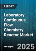 Laboratory Continuous Flow Chemistry Reactor Market by Application (Agrochemicals, Fine Chemicals, Petrochemicals), Reactor Type (Coil Reactor, Microreactor, Plate Reactor), Chemistry Technology, End User, Material Of Construction - Global Forecast 2025-2030- Product Image