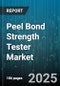 Peel Bond Strength Tester Market by Adhesive Type (Hot Melt Adhesive, Pressure Sensitive Adhesive, Silicone Adhesive), End Use Industry (Aerospace, Automotive, Electronics), Application, Substrate Material, Test Type, Test Standard - Global Forecast 2025-2030 - Product Thumbnail Image