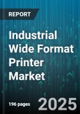 Industrial Wide Format Printer Market by End User (Advertising Agency, Commercial Printer, Retail), Application (Advertising & Signage, Automotive, Construction & Architecture), Sales Channel, Printing Speed, Print Width, Technology - Global Forecast 2025-2030- Product Image