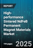 High-performance Sintered NdFeB Permanent Magnet Materials Market by Application (Aerospace & Defense, Automotive, Electronics & Communications), Grade (N35, N38, N42), Shape, Coating Type, Energy Product Range, Operating Temperature - Global Forecast 2025-2030- Product Image