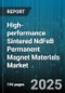 High-performance Sintered NdFeB Permanent Magnet Materials Market by Application (Aerospace & Defense, Automotive, Electronics & Communications), Grade (N35, N38, N42), Shape, Coating Type, Energy Product Range, Operating Temperature - Global Forecast 2025-2030 - Product Thumbnail Image