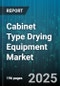 Cabinet Type Drying Equipment Market by Application (Automotive, Chemical Industry, Electronics Manufacturing), Technology (Freeze Drying, Hot Air Drying, Infrared Drying), End User, Operation Mode, Control Type, Heat Source, Capacity - Global Forecast 2025-2030 - Product Thumbnail Image