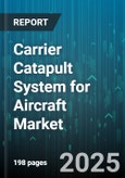 Carrier Catapult System for Aircraft Market by System Type (Electromagnetic Catapult, Steam Catapult), Platform Type (Fighter Aircraft, Reconnaissance Aircraft, Unmanned Aerial Vehicles), Aircraft Weight Category, Application, End User - Global Forecast 2025-2030- Product Image