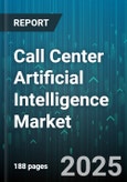 Call Center Artificial Intelligence Market by Component (Hardware, Services, Software), Application (Customer Experience Management, Robotic Process Automation, Virtual Assistants), Deployment, End User, Organization Size - Global Forecast 2025-2030- Product Image