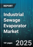 Industrial Sewage Evaporator Market by Technology (Falling Film, Mechanical Vapor Recompression, Multi Effect), End User (Chemical & Petrochemical, Food & Beverage, Pharmaceuticals), Application, Capacity, Construction Type - Global Forecast 2025-2030- Product Image
