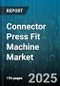 Connector Press Fit Machine Market by Application (Aerospace And Defense, Automotive Electronics, Consumer Electronics), Machine Type (Fully Automatic, Manual, Semi Automatic), End User Industry, Force Capacity, Sales Channel - Global Forecast 2025-2030 - Product Thumbnail Image