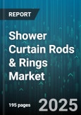 Shower Curtain Rods & Rings Market - Global Forecast 2025-2030- Product Image
