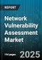 Network Vulnerability Assessment Market by Component (Service, Solution), Enterprise Size (Large Enterprise, Small and Medium Enterprise), Deployment Type, Industry Vertical - Global Forecast 2025-2030 - Product Image
