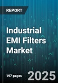 Industrial EMI Filters Market - Global Forecast 2025-2030- Product Image