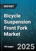 Bicycle Suspension Front Fork Market - Global Forecast 2025-2030- Product Image
