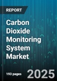 Carbon Dioxide Monitoring System Market - Global Forecast 2025-2030- Product Image