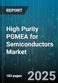 High Purity PGMEA for Semiconductors Market by Application (Cleaning Agents, Coatings, Photoresist Solvent), Purity Grade (99.9%, 99.95%, 99.99%), End User, Distribution Channel - Global Forecast 2025-2030- Product Image