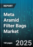 Meta Aramid Filter Bags Market - Global Forecast 2025-2030- Product Image
