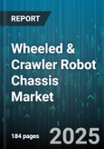 Wheeled & Crawler Robot Chassis Market - Global Forecast 2025-2030- Product Image