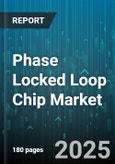 Phase Locked Loop Chip Market - Global Forecast 2025-2030- Product Image