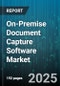 On-Premise Document Capture Software Market by Component (Hardware, Services, Software), Organization Size (Large Enterprises, Small & Medium Enterprises), Industry, Document Type - Global Forecast 2025-2030 - Product Thumbnail Image