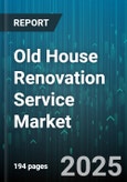 Old House Renovation Service Market by Service Type (Carpentry, Electrical, Flooring), Application Type (Bathroom, Bedroom, Kitchen), Material Type, Project Scale, Customer Segment - Global Forecast 2025-2030- Product Image