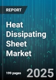 Heat Dissipating Sheet Market - Global Forecast 2025-2030- Product Image