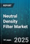 Neutral Density Filter Market by Product Type (Fixed Nd Filters, Variable Nd Filters), End Use Industry (Filmmaking, Photography, Surveillance), Distribution Channel, Material Type - Global Forecast 2025-2030 - Product Thumbnail Image